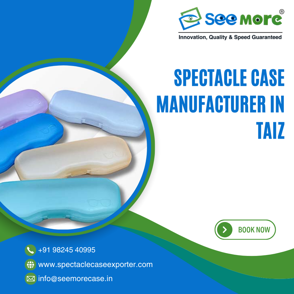 Spectacle Case Manufacturer in Taiz